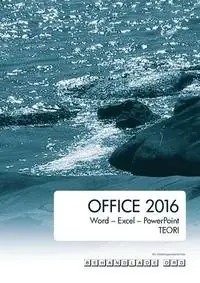 Office 2016 : Word - Excel - PowerPoint